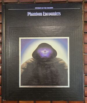 Phantom Encounters: Mysteries of the Unknown Time Life Hardcover